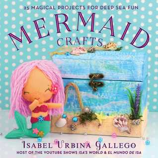 Mermaid Crafts: 25 Magical Projects for Deep Sea Fun | O#ArtArchives