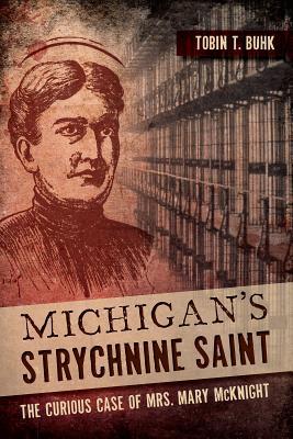 Michigan’s Strychnine Saint: The Curious Case of Mrs. Mary McKnight | O#TrueCrime