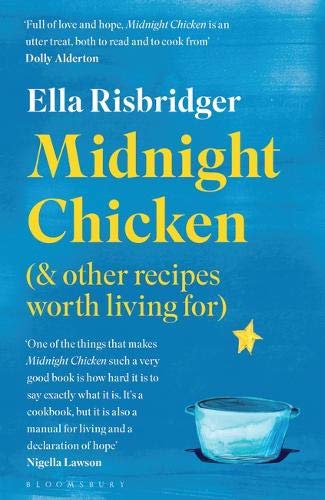 Midnight Chicken: and Other Recipes Worth Living For | O#MentalHealth