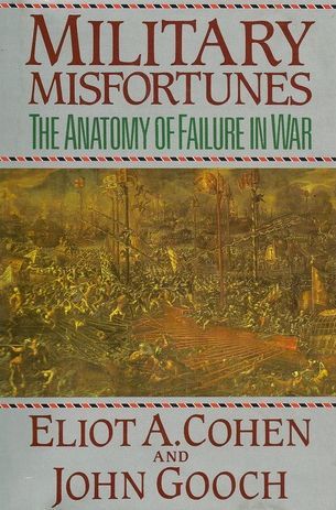 Military Misfortunes: The Anatomy of Failure in War | O#MilitaryHistory