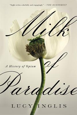 Milk of Paradise: A History of Opium | O#Environment