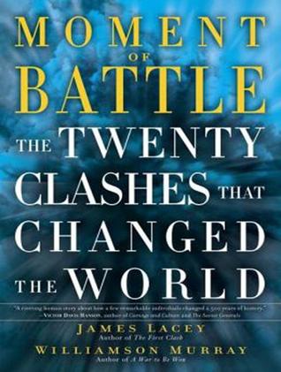 Moment of Battle: The Twenty Clashes That Changed the World | O#MilitaryHistory