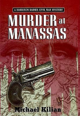 Murder at Manassas: A Harrison Raines Civil War Mystery | O#CIVILWAR