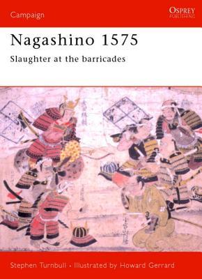 Nagashino 1575: Slaughter at the barricades | O#MilitaryHistory