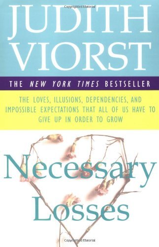 Necessary Losses: The Loves Illusions Dependencies and Impossible Expectations That All of us Have | O#MentalHealth