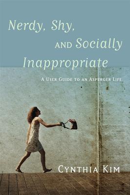 Nerdy, Shy, and Socially Inappropriate: A User Guide to an Asperger Life | O#MentalHealth