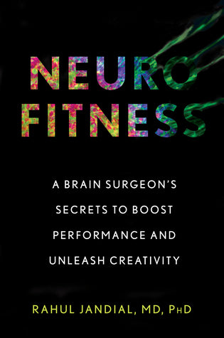 Neurofitness: The Real Science of Peak Performance from a College Dropout Turned Brain Surgeon | O#Health