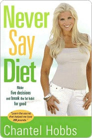 Never Say Diet: Make Five Decisions and Break the Fat Habit for Good | O#Health
