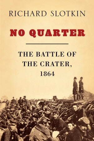 No Quarter: The Battle of the Crater, 1864 | O#CIVILWAR