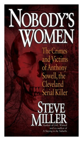 Nobody’s Women: The Crimes and Victims of Anthony Sowell, the Cleveland Serial Killer | O#TrueCrime