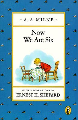Now We Are Six (Winnie-the-Pooh, #4) | O#Poetry