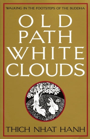 Old Path White Clouds: Walking in the Footsteps of the Buddha | O#Religion