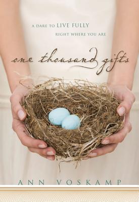 One Thousand Gifts: A Dare to Live Fully Right Where You Are | O#Religion