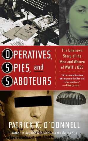 Operatives, Spies, and Saboteurs: The Unknown Story of the Men and Women of World War II’s OSS | O#WorldWarII