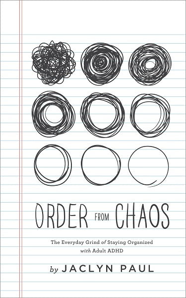 Order from Chaos: The Everyday Grind of Staying Organized with Adult ADHD | O#MentalHealth