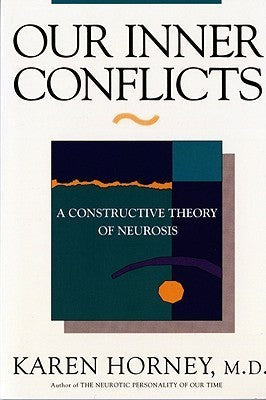 Our Inner Conflicts: A Constructive Theory of Neurosis | O#MentalHealth