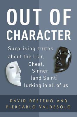 Out of Character: Surprising Truths About the Liar, Cheat, Sinner (and Saint) Lurking in All of Us | O#Sociology