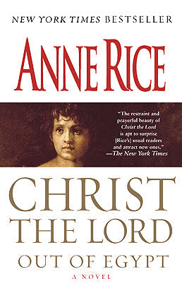 Out of Egypt (Christ the Lord, #1) | O#Religion