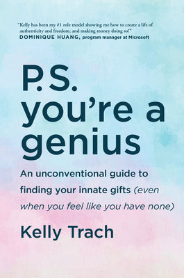 P.S. You’re a Genius: An Unconventional Guide to Finding Your Innate Gifts (Even When You Feel Like You Have None) | O#SelfHelp