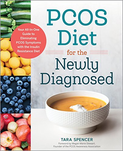 PCOS Diet for the Newly Diagnosed: Your All-In-One Guide to Eliminating PCOS Symptoms with the Insulin Resistance Diet | O#SelfHelp