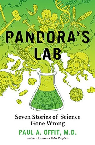 Pandora’s Lab: Seven Stories of Science Gone Wrong | O#Health