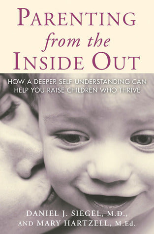 Parenting From the Inside Out | O#Psychology