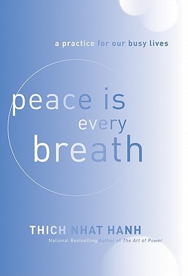 Peace Is Every Breath: A Practice for Our Busy Lives | O#Religion