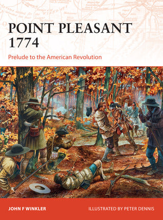 Point Pleasant 1774: Prelude to the American Revolution | O#MilitaryHistory