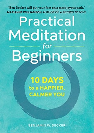 Practical Meditation for Beginners: 10 Days to a Happier, Calmer You | O#Health