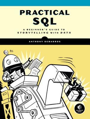 Practical SQL: A Beginner’s Guide to Storytelling with Data | O#Science