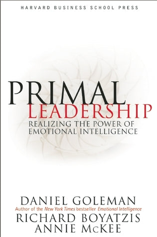 Primal Leadership: Learning to Lead with Emotional Intelligence | O#MANAGEMENT