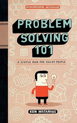 Problem Solving 101: A Simple Book for Smart People | O#Psychology