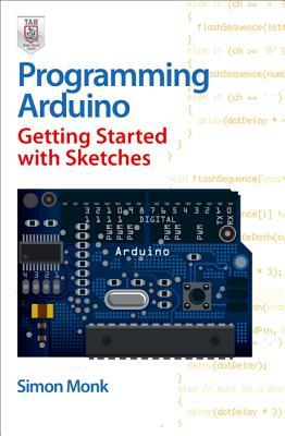 Programming Arduino Getting Started with Sketches | O#Science