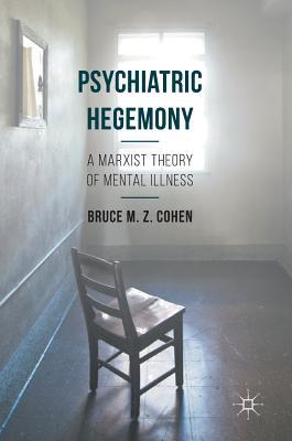 Psychiatric Hegemony: A Marxist Theory of Mental Illness | O#Health