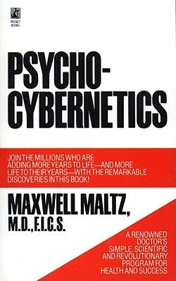 Psycho-Cybernetics, A New Way to Get More Living Out of Life | O#Psychology