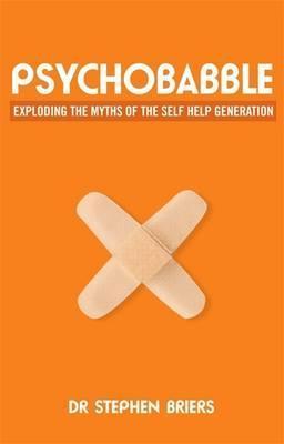 Psychobabble: Exploding the myths of the self-help generation | O#MentalHealth