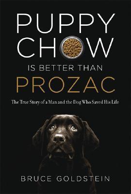 Puppy Chow is Better Than Prozac: The True Story of a Man and the Dog Who Saved His Life | O#MentalHealth