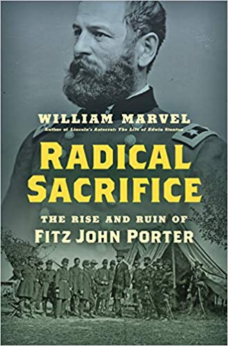 Radical Sacrifice: The Rise and Ruin of Fitz John Porter | O#CIVILWAR