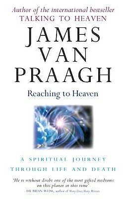 Reaching to Heaven: A Spiritual Journey Through Life and Death. James Van Praagh | O#Religion