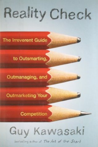 Reality Check: The Irreverent Guide to Outsmarting, Outmanaging, and Outmarketing Your Competition | O#MANAGEMENT