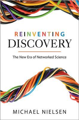 Reinventing Discovery: The New Era of Networked Science | O#Science