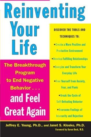 Reinventing Your Life: The Breakthrough Program to End Negative Behavior…and Feel Great Again | O#MentalHealth
