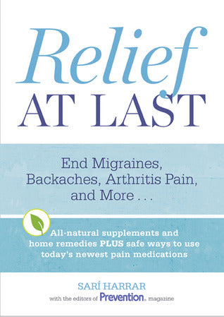 Relief At Last: End Migraines, Backaches, Arthritis Pain, and More… | O#Health