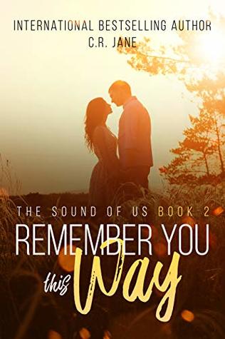 Remember You This Way (The Sound of Us #2) | O#Sociology