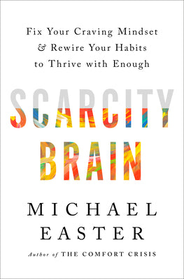 Scarcity Brain: Fix Your Craving Mindset and Rewire Your Habits to Thrive with Enough | O#MentalHealth