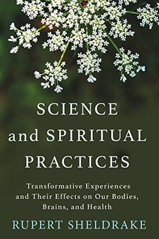 Science and Spiritual Practices: Transformative Experiences and Their Effects on Our Bodies, Brains, and Health | O#Environment