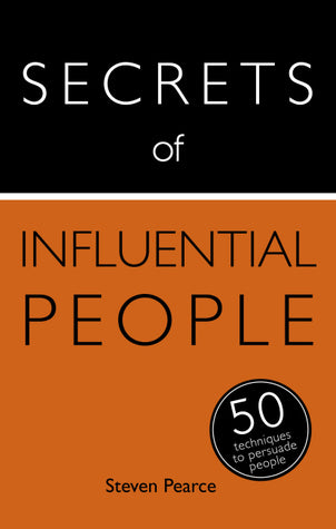 Secrets of Influential People: 50 Techniques to Persuade People (Teach Yourself: Relationships and Self-Help) | O#SelfHelp
