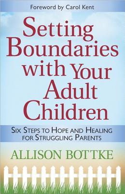 Setting Boundaries with Your Adult Children: Six Steps to Hope and Healing for Struggling Parents | O#Psychology