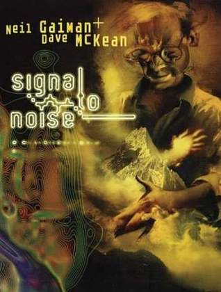 Signal to Noise by Neil Gaiman | O#ArtArchives