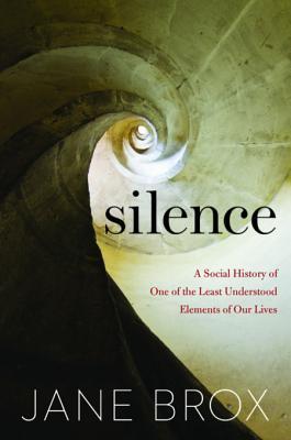 Silence: A Social History of One of the Least Understood Elements of Our Lives | O#Sociology